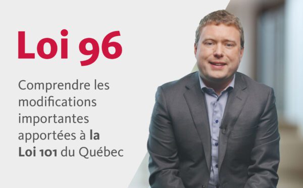 Loi 96 : comprendre la loi sur la langue française au Québec